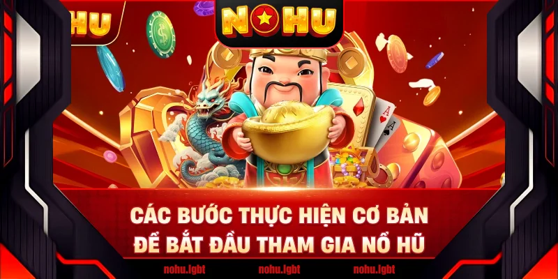 Các bước thực hiện cơ bản để bắt đầu tham gia Các bước thực hiện cơ bản để bắt đầu tham gia