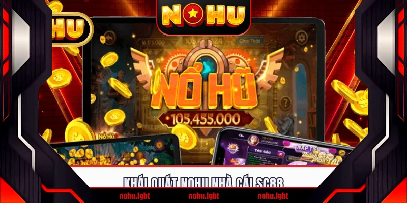 Khái quát NOHU nhà cái SC88 Khái quát NOHU nhà cái SC88